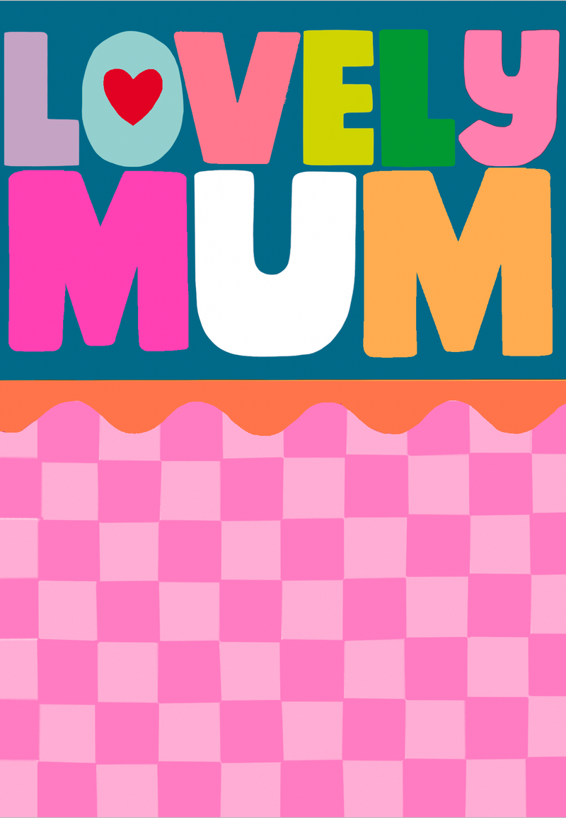 LOVELY MUM CHECKERBOARD